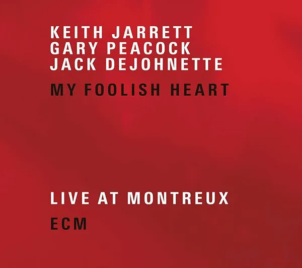 Jarrett, Peacock, DeJohnette - My Foolish Heart Live At Montreux Cover