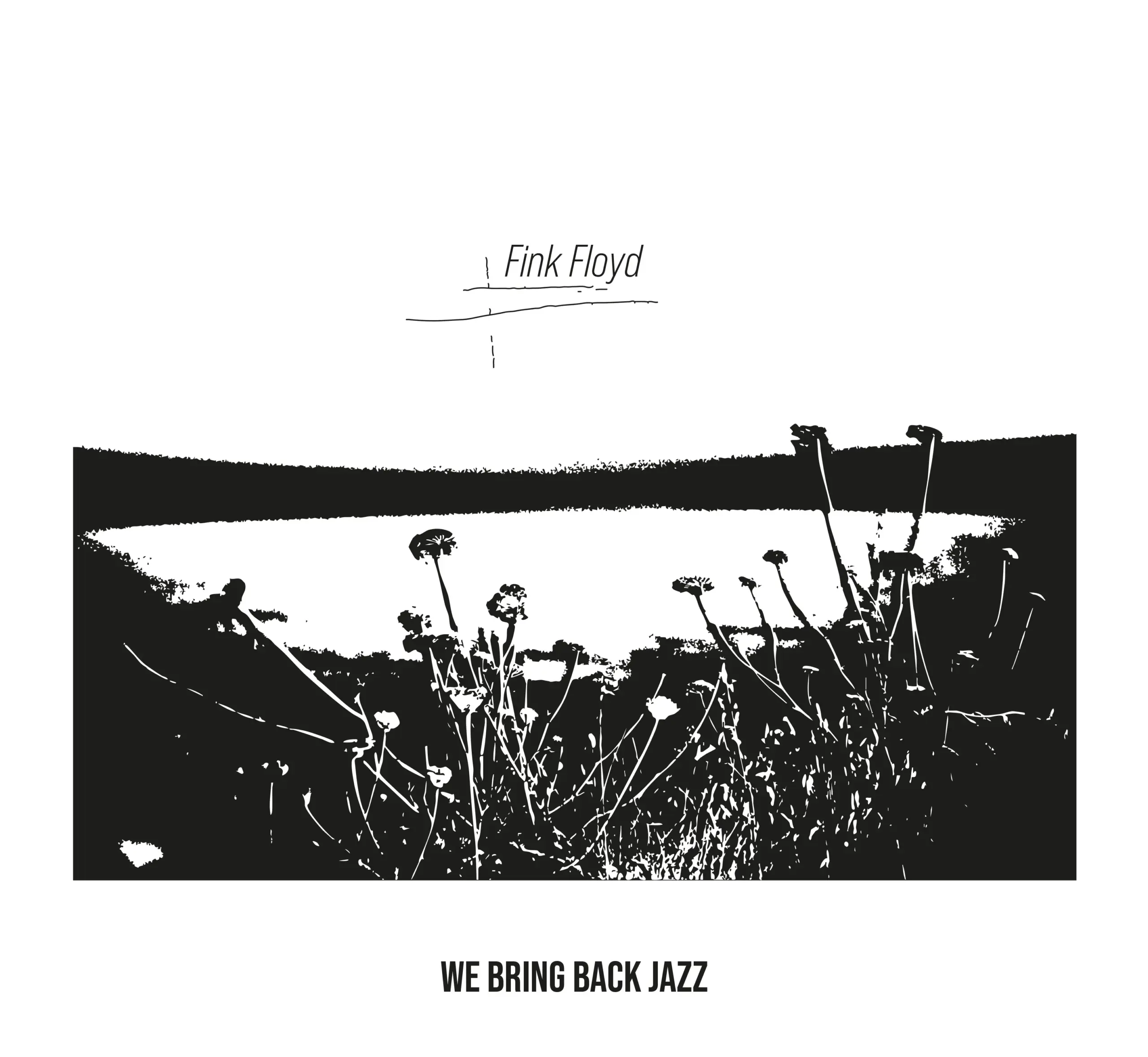 Fink Floyd - We Bring Back Jazz - Cover