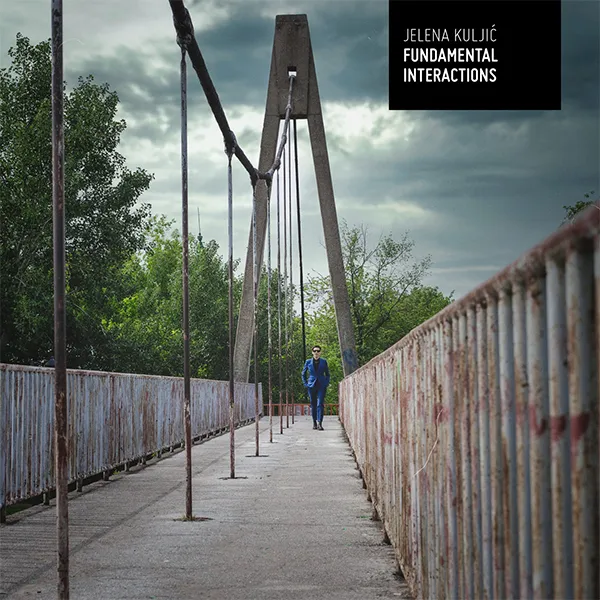 Jelena Kuljic - Fundamental Interactions - Cover