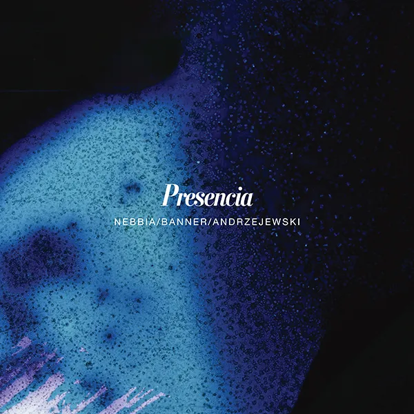Nebbia / Banner / Andzejewski - Presencia - Cover