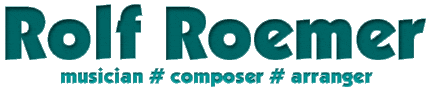 Rolf Roemer, musician, composer, arranger, Musiker, Komponist, Arrangeur