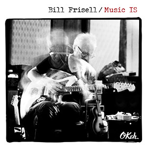 Cover: Bill Frisell - Music IS