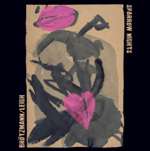 Brötzmann / Leigh - Sparrow Nights - Cover