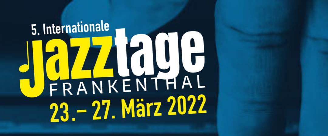 Jazztage Frankenthal 2022
