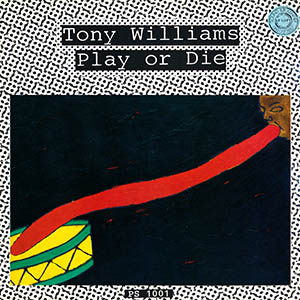 Tony Williams - Play Or DIe-300p