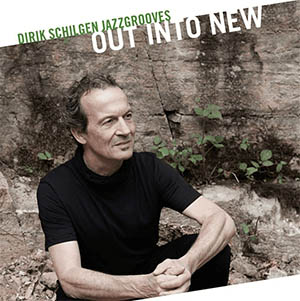 Dirik Schilgen Jazzgrooves - Out Into New Cover