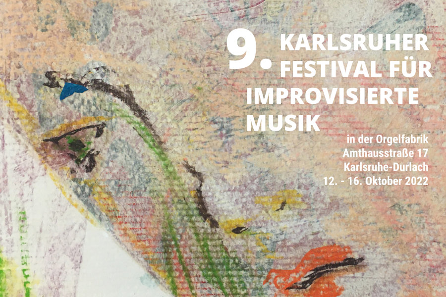 Karlsruher Festival für Improvisierte Musik 2022 Orgelfabrik