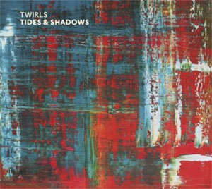 TWIRLS - Tides & Shadows Cover