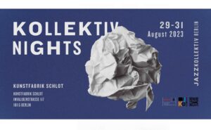 Kollektiv Nights - Jazzkollektiv Berlin 2023