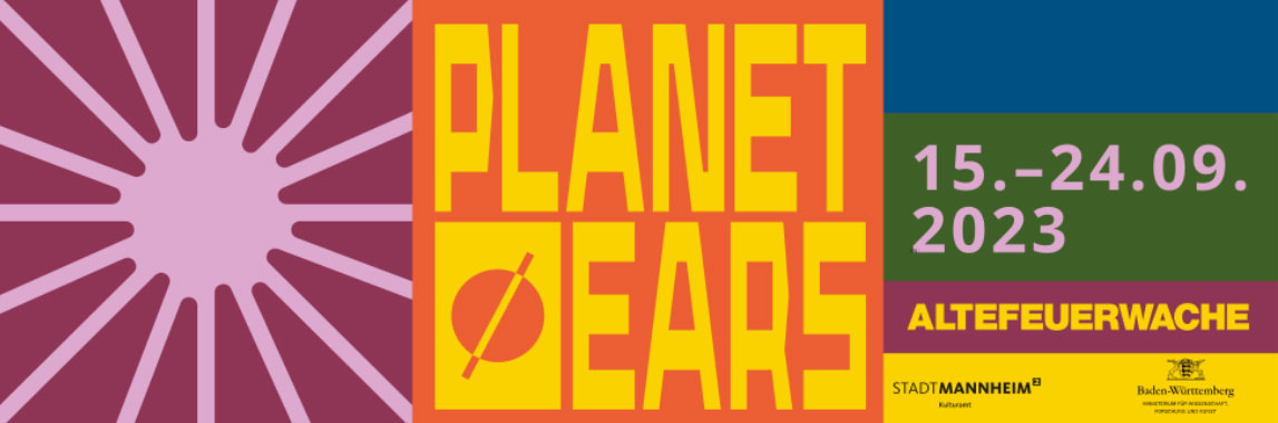 Planet Ears Festival 2023 in Mannheim