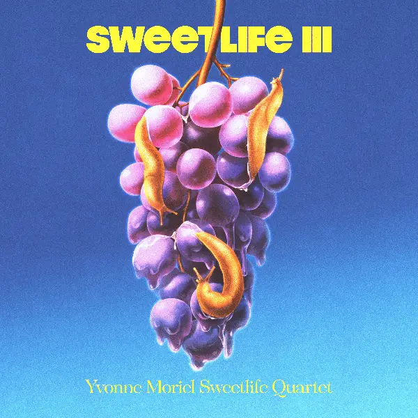 Yvonne Moriel Sweetlife Quartet - Sweetlife III - Cover